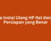 Cara Instal Ulang HP Itel dengan Persiapan yang Benar