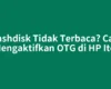 Flashdisk Tidak Terbaca? Cara Mengaktifkan OTG di HP Itel