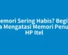 Memori Sering Habis? Begini Cara Mengatasi Memori Penuh di HP Itel