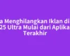 Cara Menghilangkan Iklan di Itel S25 Ultra Mulai dari Aplikasi Terakhir