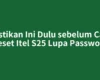 Pastikan Ini Dulu sebelum Cara Reset Itel S25 Lupa Password