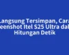 Langsung Tersimpan, Cara Screenshot Itel S25 Ultra dalam Hitungan Detik